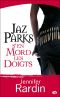 [Jaz Parks 01] • Jaz Parks s'en mord les doigts